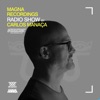 Magna Recordings Radio Show by Carlos Manaça