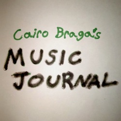 Cairo Braga's Music Journal