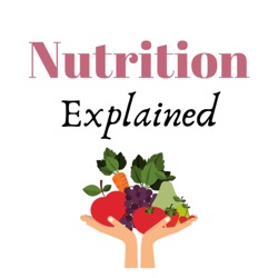 Nutrition Explained Podcast 