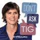 Don't Ask Tig