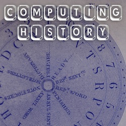 0. Introducing the Computer History Podcast