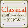 Classical Stuff You Should Know - A.J. Hanenburg, Graeme Donaldson, and Thomas Magbee