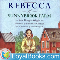 Rebecca of Sunnybrook Farm by Kate Douglas Wiggin podcast