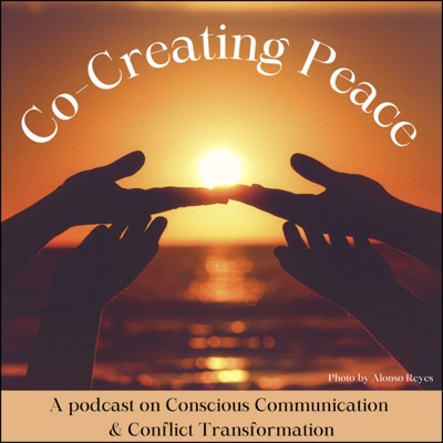 Co-creating Peace Episode #64 – "Holding the Space for Peace"