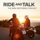Ride and Talk - #90 Expedition Leader — The Newest Training Program Offered by BMW Motorrad!