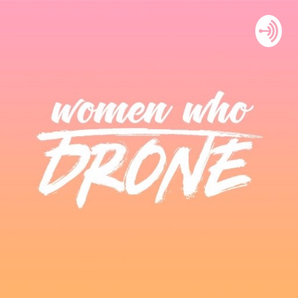 Women Who Drone Artwork