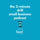 the 2-minute drill small business podcast - September 29th, 2020