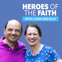 Heroes of the Faith: with J.John and Killy podcast
