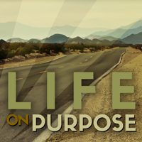 Life on Purpose podcast