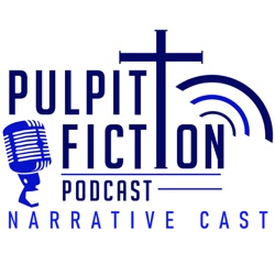 Pulpit Fiction Narrative Cast