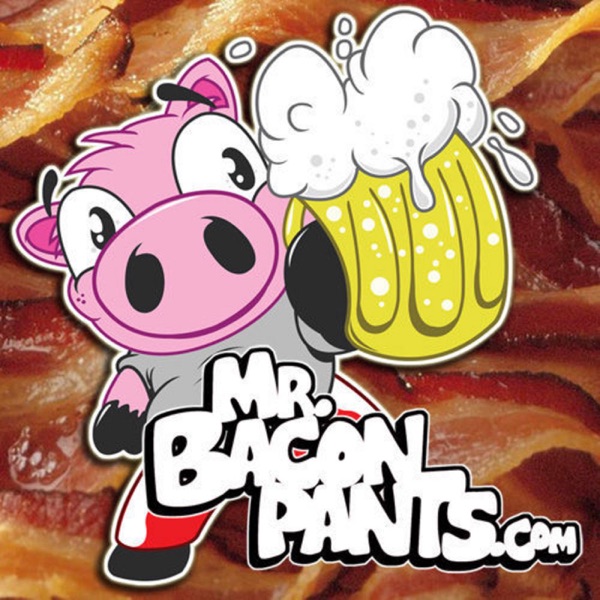 Mr. Baconpants' Bacon LIVE