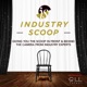 Industry Scoop Podcast