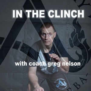 In The Clinch With Greg Nelson & Team Acadcemy