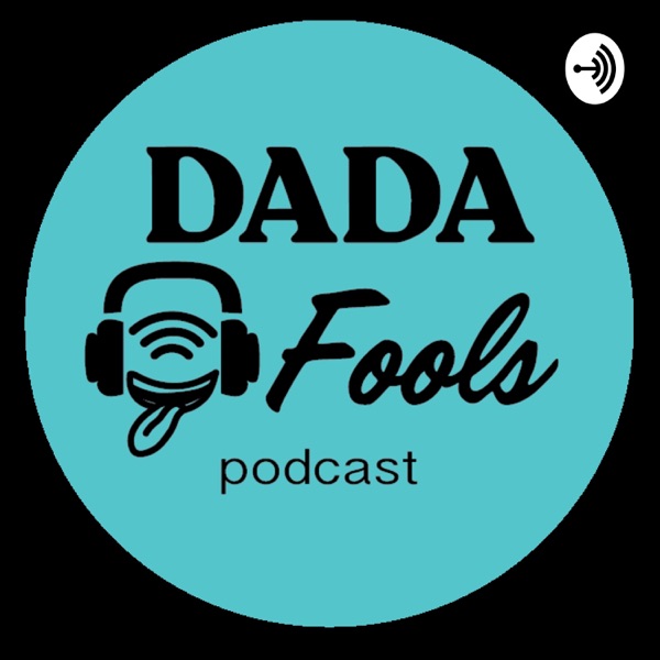 DadaFools podcast Artwork