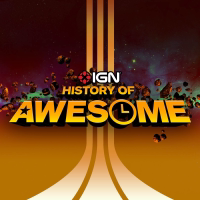 The History of Awesome - IGN Presents podcast