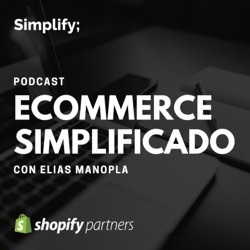 Episodio 131 - ¿Se ha convertido Shopify en la mejor opción para el Ecommerce?