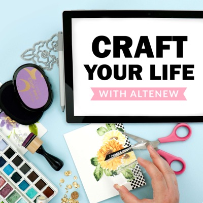 Craft Your Life With Altenew Craft Your Life With Altenew