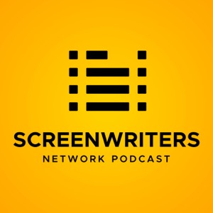 The Screenwriters Network Podcast: A Screenwriting Podcast for Emerging Writers!
