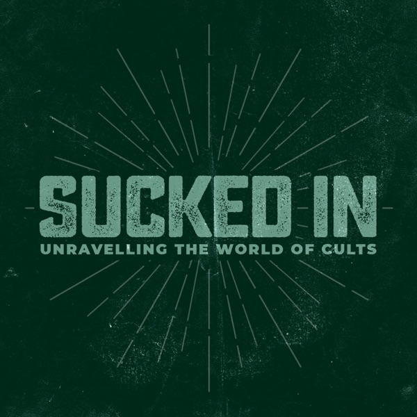 Sucked In: Unraveling the world of cults Artwork
