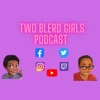 Two Blerd Girls Podcast artwork