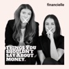 Financielle: Things You Shouldn't Say About Money Podcast artwork