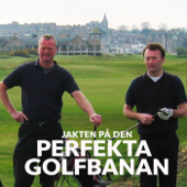 Golfpodden - Jakten på den perfekta golfbanan - jens vagland