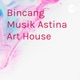 Bincang Musik Astina Art House