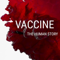 Vaccine: The Human Story podcast