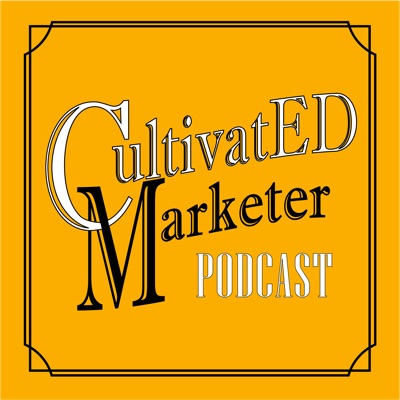 Cultivated Marketer Ep. 10 – Grant Gooding (Part Two)