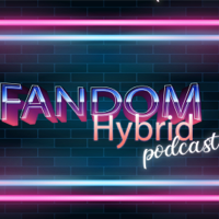 Fandom Hybrid Podcast podcast