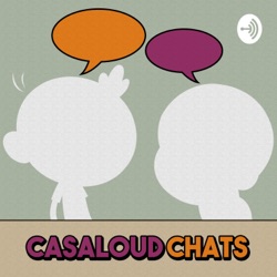 Episode 57 - The Casagrandes Episodes Takeover!