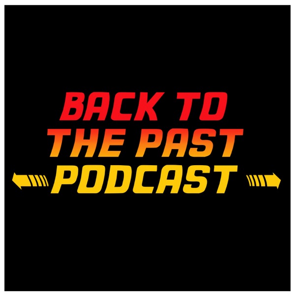 Back to the Past Podcast