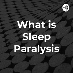 The history of Sleep Paralysis