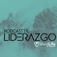 Podcast de Liderazgo - VividLife Church podcast