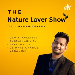 The Nature Lover Show By Naman Sharma