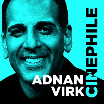 Cinephile with Adnan Virk Cinephile with Adnan Virk
