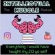 The Intellectual Muscle Podcast
