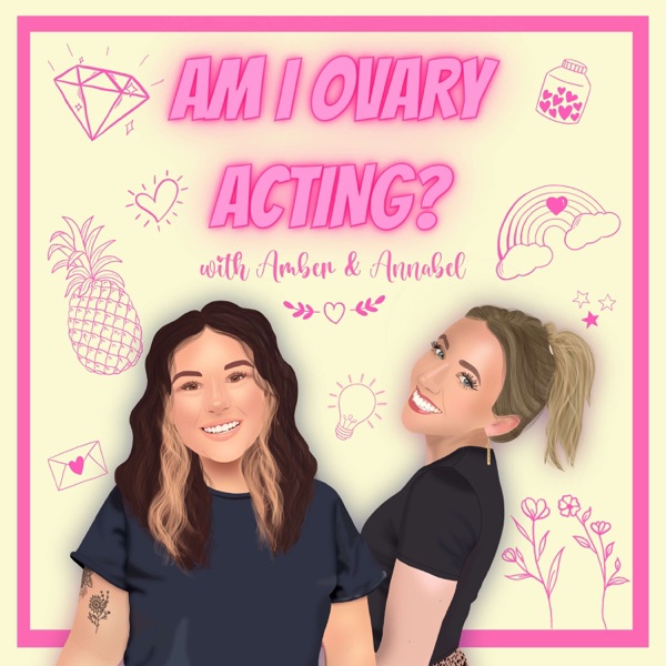 Am I Ovary Acting?