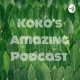 Koko's Amazing Podcast 