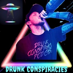 Drunk Conspiracies Podcast