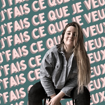 J'fais ce que je veux ! J'fais ce que je veux !