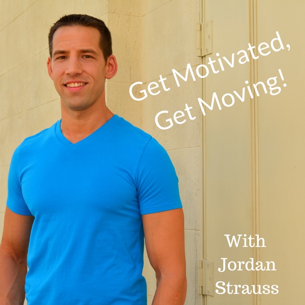 Get Motivated, Get Moving With Jordan Strauss