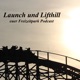 Launch und Lifthill - euer Freizeitpark Podcast