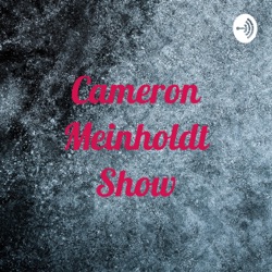 Cameron Meinholdt Show