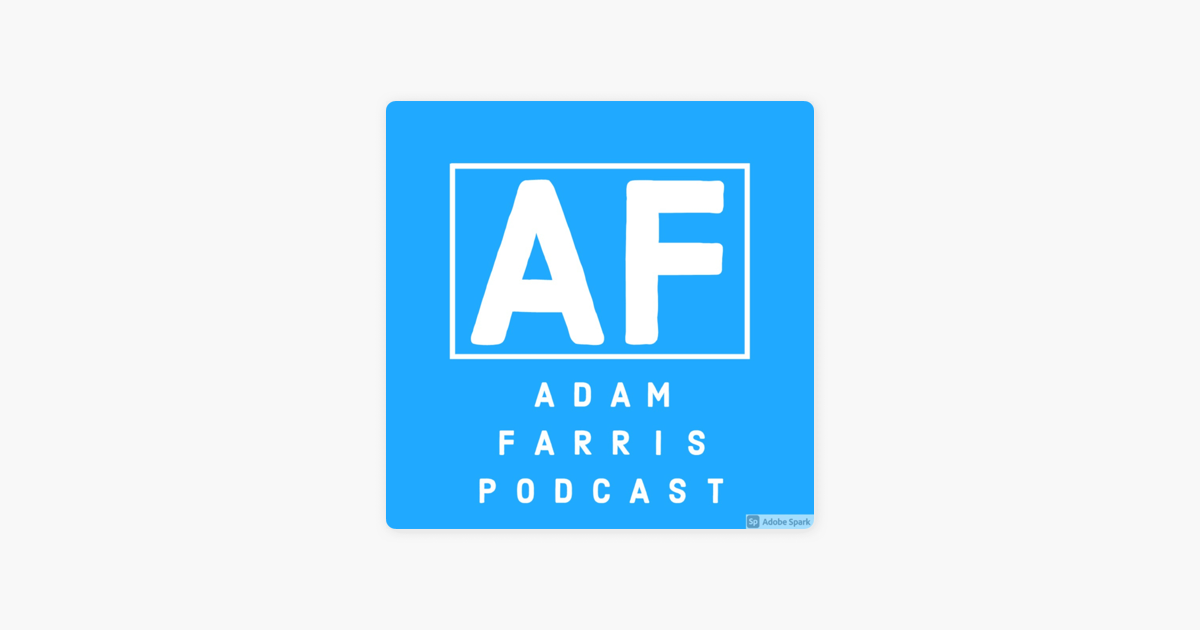 ‎Adam Farris Podcast on Apple Podcasts