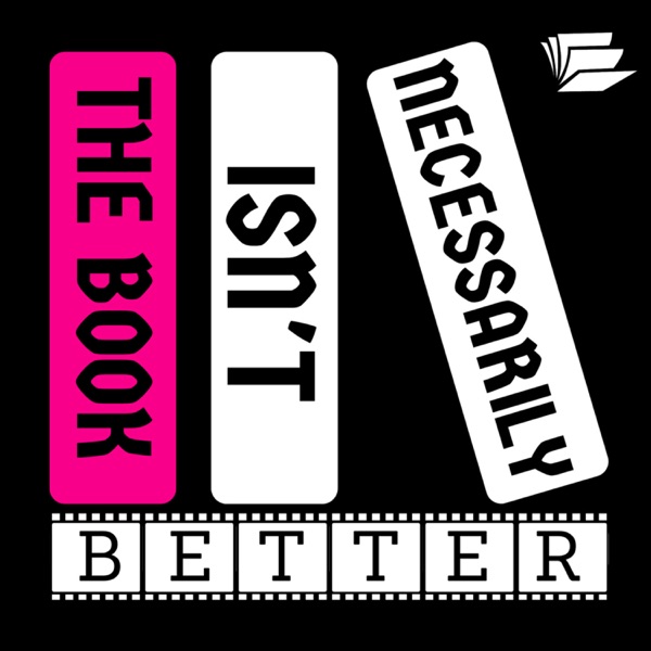 The Book Isn't Necessarily Better: A Library Podcast