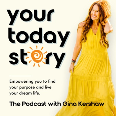 Your Today Story with Gina Kershaw Your Today Story with Gina Kershaw