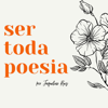 Ser Toda Poesia - Jaqueline Ruiz