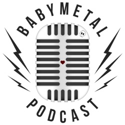 BABYMETAL Podcast