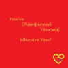 You've Championed Yourself, Who Are You? artwork